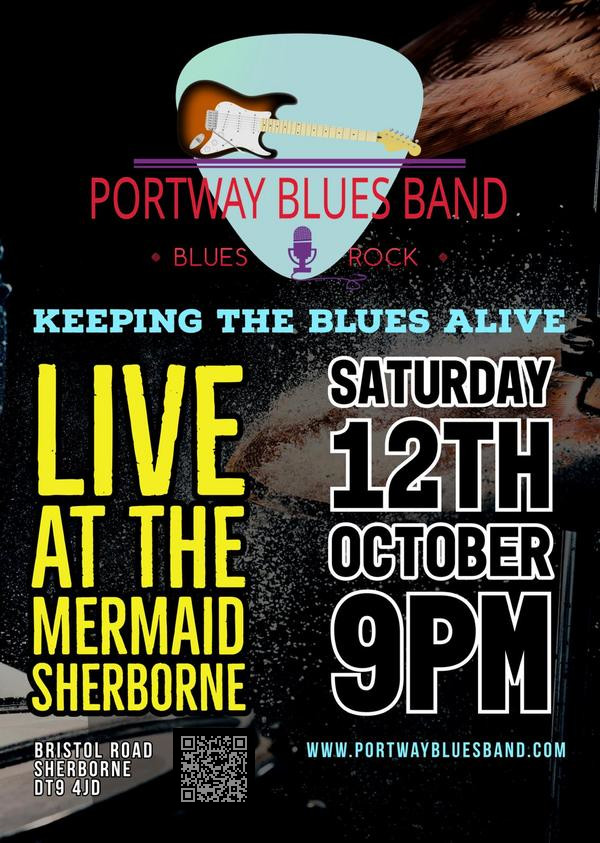 Portway Blues Band Gig Poster for gig at The Mermaid, Bristol Rd, Sherborne DT9 4JD on Saturday, October 12th 2024 at 21:00
