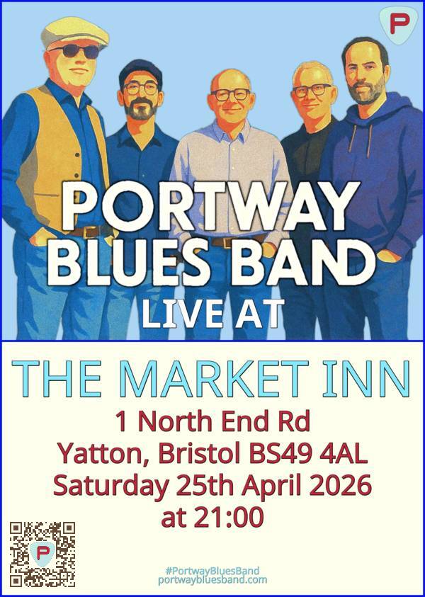 Portway Blues Band gig poster for gig at Market Inn on Saturday 25th April at 21:00