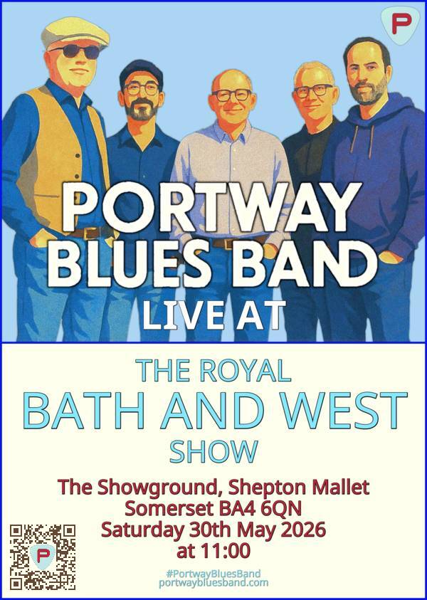 Portway Blues Band gig poster for gig at The Royal Bath And West Show on Saturday 30th May at 11:00