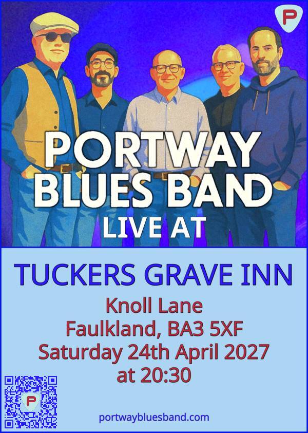 Portway Blues Band gig poster for gig at Tuckers Grave Inn on Saturday 24th April at 20:30